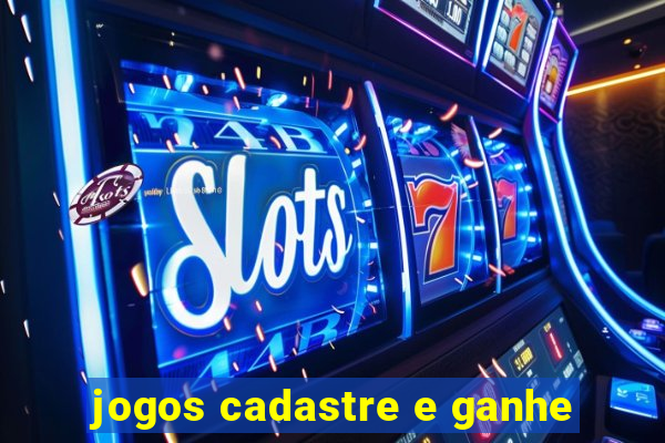 jogos cadastre e ganhe